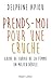 Prends-moi pour une cruche !: Guide de survie de la femme en milieu débile (French Edition)