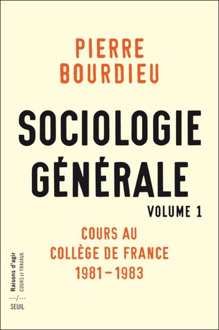 Sociologie générale, volume 1. Cours au Collège de France, 1981-1983
