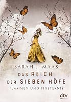 Flammen und Finsternis (Das Reich der sieben Höfe, #2)