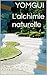 L'alchimie naturelle: Régén...
