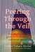 Peering Through the Veil: The Simple Step-by-Step Guide to Meditation and Inner Peace