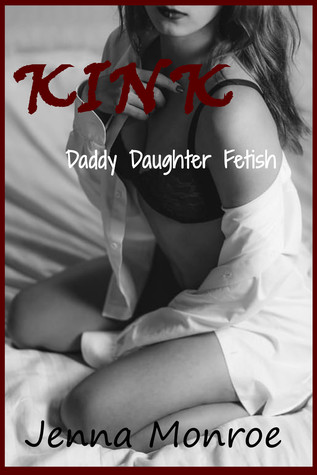 Kink: Daddy/Daughter Fetish