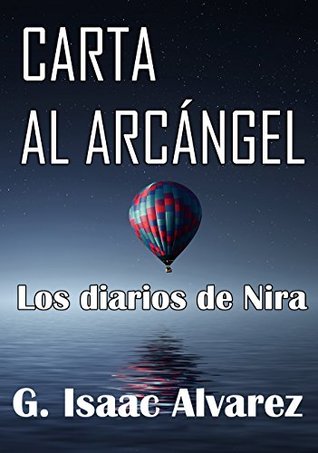 Carta al Arcángel: Los diarios de Nira (Spanish Edition)