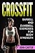 CrossFit: Barbell and Dumbbell Exercises for Body Strength (FREE Bonus Included) (Bodybuilding, Crossfit, Bodyweight, Fitness Book 1)