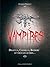 Vampires - Elisabeth Bathory, Dracula, Carmilla et tous les autres