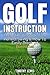 Golf Instruction : The Ultimate Guide To A Perfect Swing & How To Easily Break 90 Boxed Set
