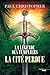 La Cité perdue (La Légende des Templiers #8)