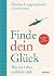 Finde dein Glück: Was im Le...