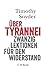 Über Tyrannei: Zwanzig Lektionen für den Widerstand