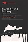 Institution and Passivity: Course Notes from the Collège de France, 1954-1955