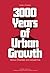 3000 Years of Urban Growth by Tertius Chandler