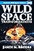 Wild Space: Transformations