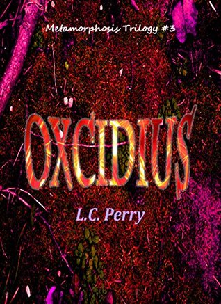 Oxcidius (Metamorphosis #3)