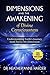 Dimensions & Awakenings of Divine Consciousness: Understanding Earth's Journey from 3rd to 5th Dimension (A Lightworker's Guide to Life)