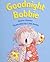 Goodnight Bobbie: Student Reader, Grade K Level 2 (Rigby Literacy)