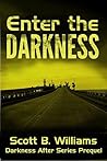 Enter the Darkness: A Darkness After Series Prequel