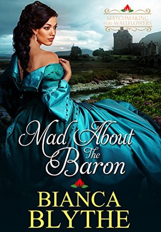 Mad About the Baron (Matchmaking for Wallflowers, #4)