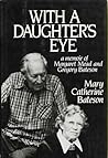 With a Daughter's Eye: A Memoir of Margaret Mead and Gregory Bateson