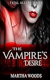 The Vampire's Desire (Fatal Allure #1)