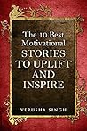 The 10 Best Motivational Stories To Uplift And Inspire