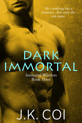Dark Immortal (Immortal Warriors, #3)