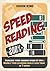 Speed Reading: Accelerated Learning: Increase Your Reading Speed by 200%: Double Your Learning Skills In Less Than 7 Hours