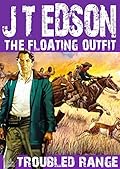 The Floating Outfit 13: Troubled Range