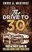 The Drive to 30 by Chris Martinez
