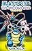 Blastoise: The One True Hero Trilogy (An Unofficial Pokemon Go Diary Book for Kids Ages 6 - 12 (Preteen)