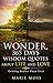 Wonder, 365 Days, Wisdom Quotes about Life and Love by Marie Moss