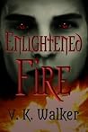 Enlightened Fire (The Enlightened #4)