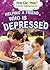 Helping a Friend Who Is Depressed (How Can I Help? Friends Helping Friends)