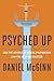 Psyched Up: How the Science of Mental Preparation Can Help You Succeed