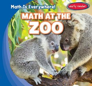 Math at the Zoo (Math Is Everywhere!)