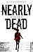Nearly Dead: Am Ende stirbst du (German Edition)