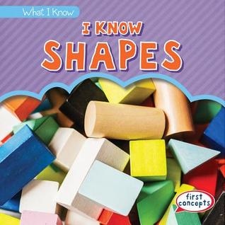 I Know Shapes (What I Know)