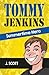 Tommy Jenkins Summertime Hero