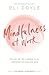 Mindfulness at Work: Turn y...