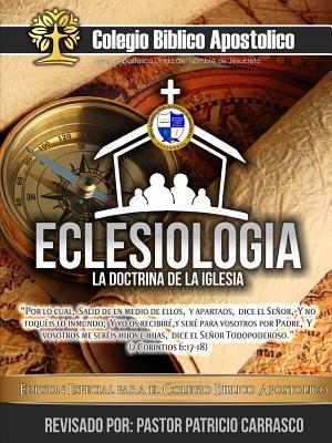 Eclesiologia colegio biblico apostolico (Spanish Edition)