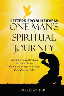 Letters from Heaven: One Man's Spiritual Journey