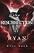 The Resurrection of Ryan (Ascent Series)