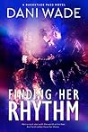 Finding Her Rhythm by Dani Wade