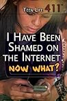 I Have Been Shamed on the Internet. Now What? (Teen Life 411)