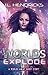 Worlds Explode (Alpha Alien Abduction Tale, #2.5)