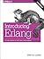 Introducing Erlang: Getting Started in Functional Programming