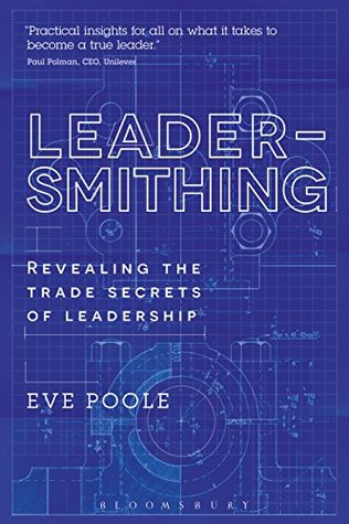 Leadersmithing: Revealing the Trade Secrets of Leadership (Kindle Edition)