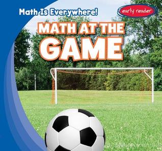 Math at the Game (1) (Math Is Everywhere!)