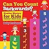 Can You Count Backwards? Number Mastery for Kids Children's Math Books