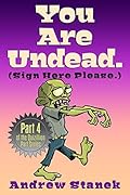 You Are Undead. (Sign Here Please)