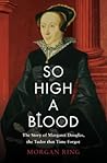 So High a Blood by Morgan Ring